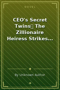 CEO's Secret Twins： The Zillionaire Heiress Strikes Back