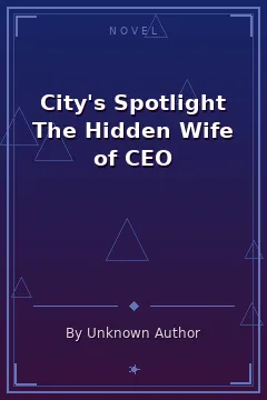 City's Spotlight The Hidden Wife of CEO