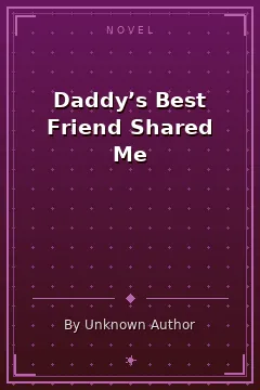 Daddy’s Best Friend Shared Me