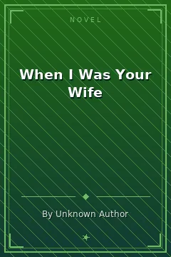 When I Was Your Wife